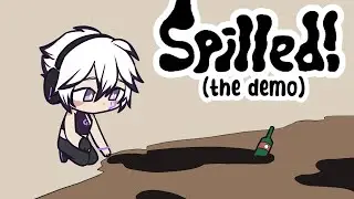 Spilled! Demo