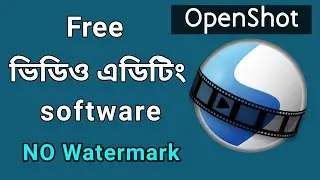 Openshot Video Editor Tutorial in Bangla