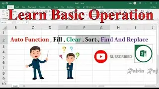 Auto Sum in Excel , Find And Replace in Excel , Sort in Excel , Fill , Clear