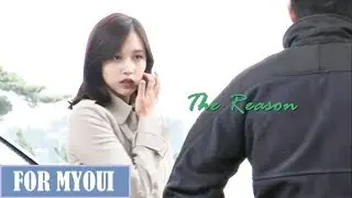 The Reason ; Myoui Mina