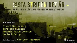 Sista striden det är – 40 år sedan löntagarfondsdemonstrationerna
