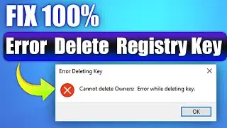Fix Error Deleting Key Error in delete Registry | Cannot Delete Google : Error While Deleting Key