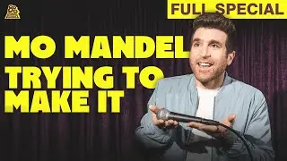Mo Mandel | Trying To Make It (Full Comedy Special)