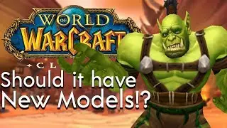 Should Classic WoW Have OPTIONAL New Character Models?