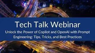 Unlock the Power of Copilot and OpenAI with Prompt Engineering: Tips, Tricks, and Best Practices