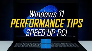 Windows 11 Performance Tips to Speed Up Your PC! 2024