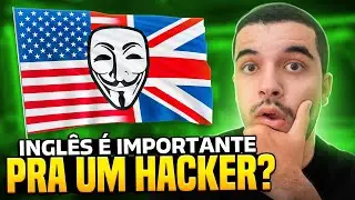 Inglês é importante para ser um hacker?