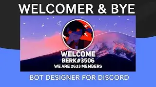 Welcome / Goodbye with APIs for Bot Designer For Discord!
