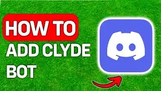 How To Add Clyde Bot On Discord 2024