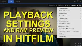 Playback Settings and Ram Preview in HitFilm