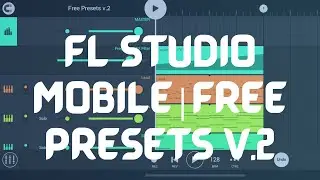 Fl Studio Mobile Free Presets | v.2