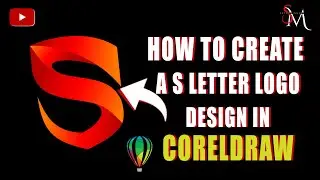 HOW TO CREATE A S LETTER LOGO IN CORELDRAW II CORELDRAW TUTORIALS II AFTER EFFECT II EDITING II