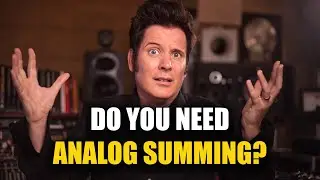 Do you need Analog Summing?