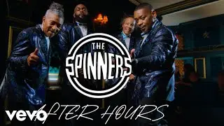 The Spinners - After Hours (Official Music Video)