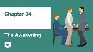 The Awakening by Kate Chopin | Chapter 34