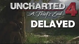 Uncharted 4: A Thief's End Delayed Until Spring 2016