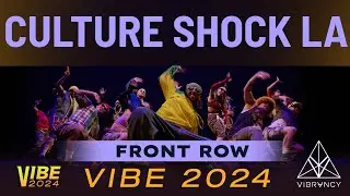 Culture Shock LA | VIBE 2024 [@Vibrvncy Front Row 4K]