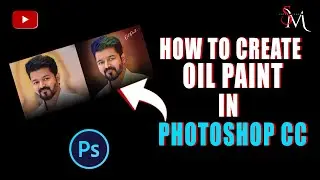 VIJAY TALAPATTHY OIL PAINTING IN PHOTOSHOP CC II AFTER EFFECT II PREMIERE II SM ENTERTAINMENT