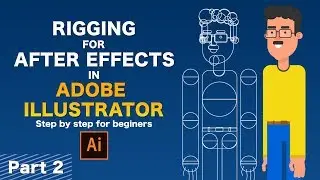 Character Rigging for After Effects in Adobe Illustrator | Walk Cycle Animation PART 2