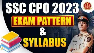 SSC CPO 2023 | CPO Exam Pattern & Syllabus | SSC CPO Notification 2023