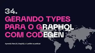 34. Gerando Types para o GraphQL com Codegen - Aprenda NextJS, GraphQL na prática!