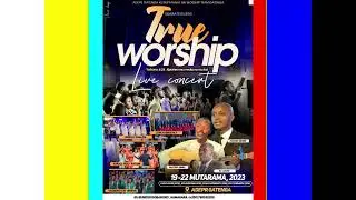 IGITERANE TRUE WORSHIP CONCERT Le 21.01.2023