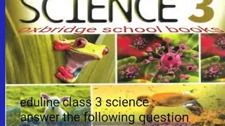 eduline class 3 science   animal eating habitat  answer questioneduline class 3 science