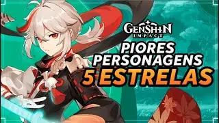 Os PIORES PERSONAGENS 5* do GENSHIN IMPACT 2023