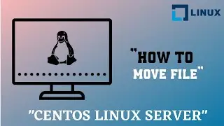 How to move file on CentOS Sever | Linux Full Tutorial 2020