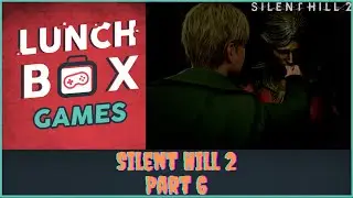 Lunchin in Silent Hill 2 Remake Part 6: Symbolism?