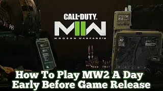How To Play Modern Warfare 2 Multiplayer A Day Early Before Game Release