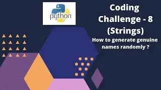 Exercise - 8. b) How to generate random names in Python ?