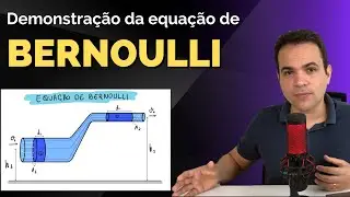 Demonstração Matemática da Equação de Bernoulli | Compreendendo os Princípios da Fluidodinâmica