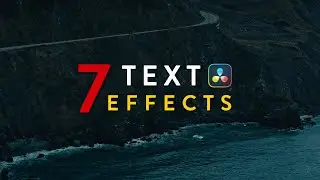 7 Animated Text Effects in DaVinci Resolve