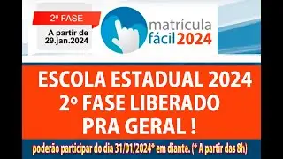 COMO FAZER A 2º FASE MATRÍCULA FÁCIL 2024 , APARTIR DE HOJE 31/01/2024 , MATRÍCULA ABERTA PRA GERAL