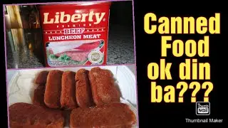 Masarap Ba Ang Liberty Luncheon Meat?