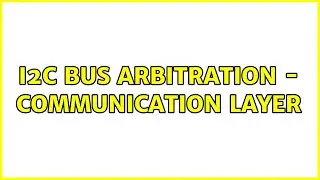 I2C bus arbitration - communication layer
