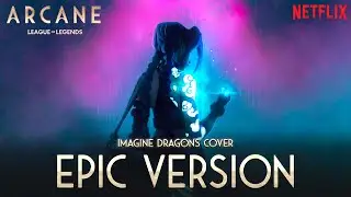Arcane Theme - ENEMY | EPIC VERSION (Imagine Dragons Cover) Season 2 Tribute