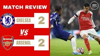 CHELSEA 2-2 ARSENAL REVIEW | Crazy Comeback!! | Premier League
