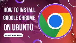 How to Install Google Chrome in Ubuntu 22.04 LTS