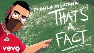 French Montana - That's A Fact (Audio)