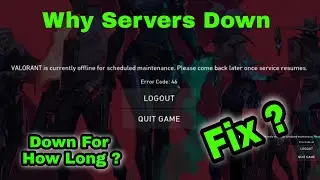 VALORANT MAINTENANCE Time ? ERROR VAL 46 FIX ? VALORANT SERVERS DOWN ? For HOW LONG & Why ?