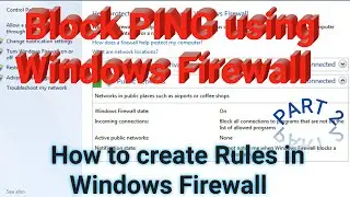How to Create Firewall Rules in the Windows Firewall | Block incoming ping using windows firewall