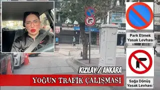 YOĞUN TRAFİK ÇALIŞMASI | KIZILAY ANKARA | Şule Berkcan ile Direksiyon Dersi