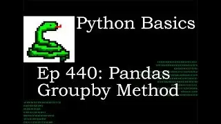 Python Basics Pandas DataFrame Groupby Method
