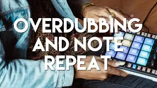 PreSonus ATOM Pad Controller: Overdubbing and Note Repeat