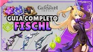 O MELHOR e mais COMPLETO GUIA DA FISCHL - Melhores Builds, Artefatos, Armas, Times e Comps + Dendro
