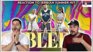 REACTION TO SERBIAN SUMMER HIT: MC STOJAN x TEODORA x EDITA - BLEF