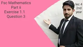 Class 2nd year math exercise 1.1  Question 3and 4