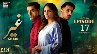 Ghair Episode 15 | 3rd November 2024 (Eng Sub) | Ushna Shah | Usama Khan | Adeel | ARV Explaination